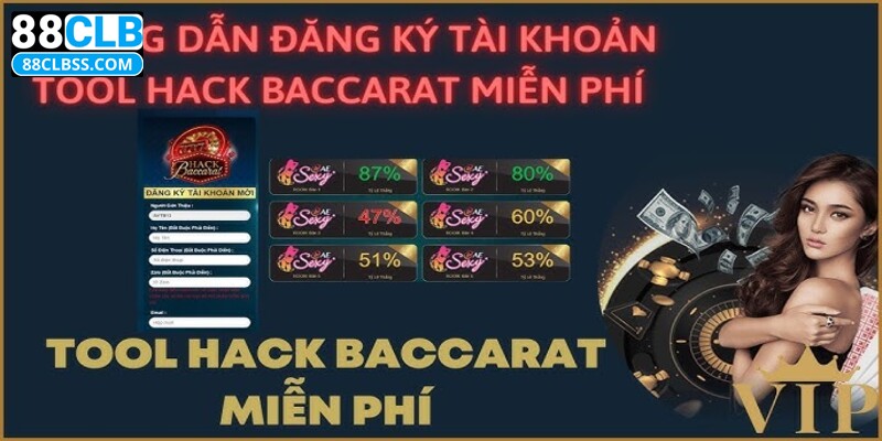 Hướng dẫn đăng ký và sử dụng tài khoản tool hack baccarat miễn phí