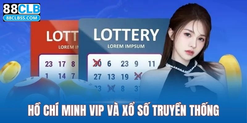 Hồ Chí Minh VIP và lô đề ba miền có sự khác biệt thế nào?