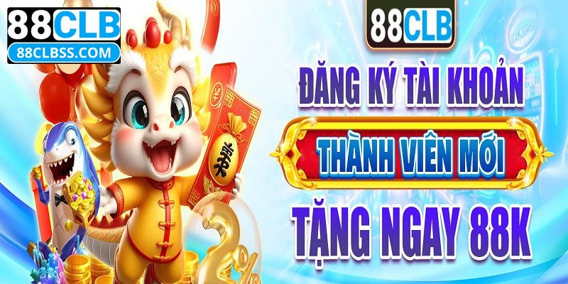 Khuyến mãi thành viên mới 88K là sự kiện bạn nên tham gia ngay